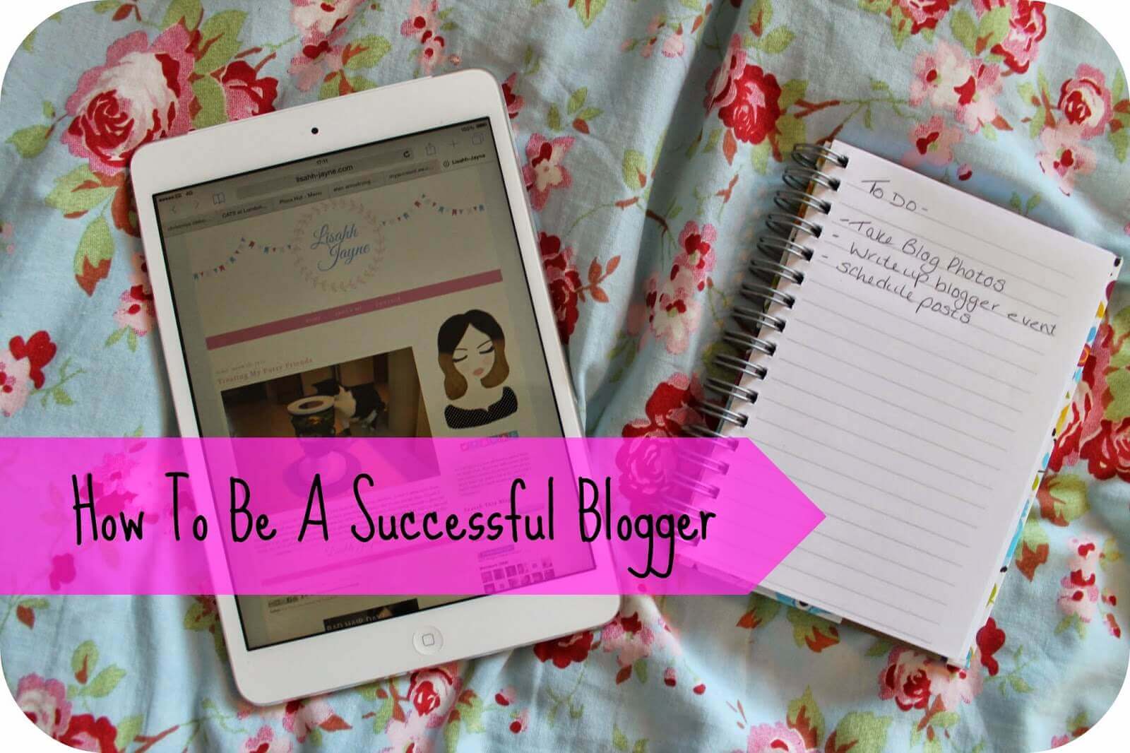 How To Be A Successful Blogger